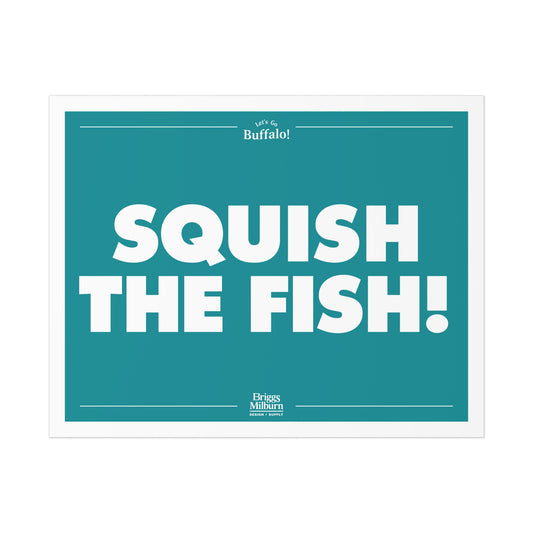 Briggs Milburn Design & Supply - Week 4 Poster - Squish the Fish - Image 2